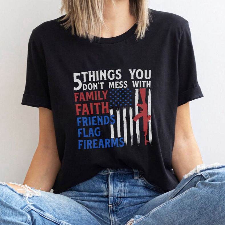 US Flag Gun 5 Things You Don't Mess With Shirt For Men Women