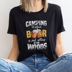 Load image into Gallery viewer, Camping Without Beer Is Just Sitting In The Woods T-shirt Camping Shirt For Men Women
