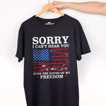 Load image into Gallery viewer, Sorry I Can&#39;t Hear You American Flag Freedom T-shirt For Men Women
