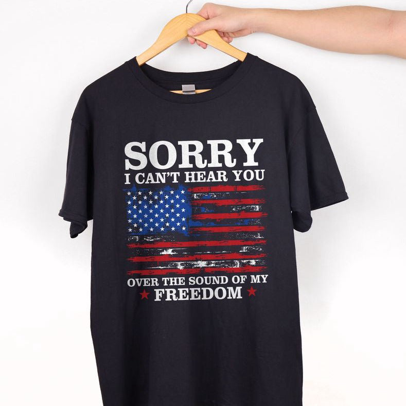 Sorry I Can't Hear You American Flag Freedom T-shirt For Men Women