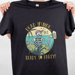 Load image into Gallery viewer, Dead Inside But Ready To Party T-shirt, Dad Tshirt For Men Women
