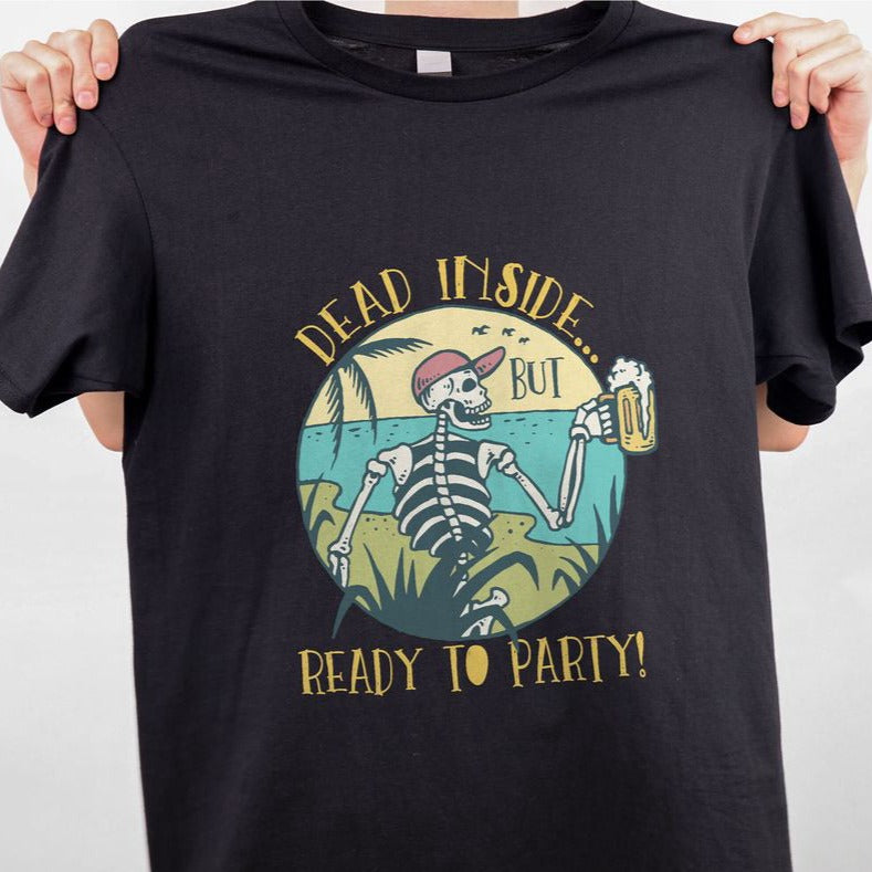 Dead Inside But Ready To Party T-shirt, Dad Tshirt For Men Women