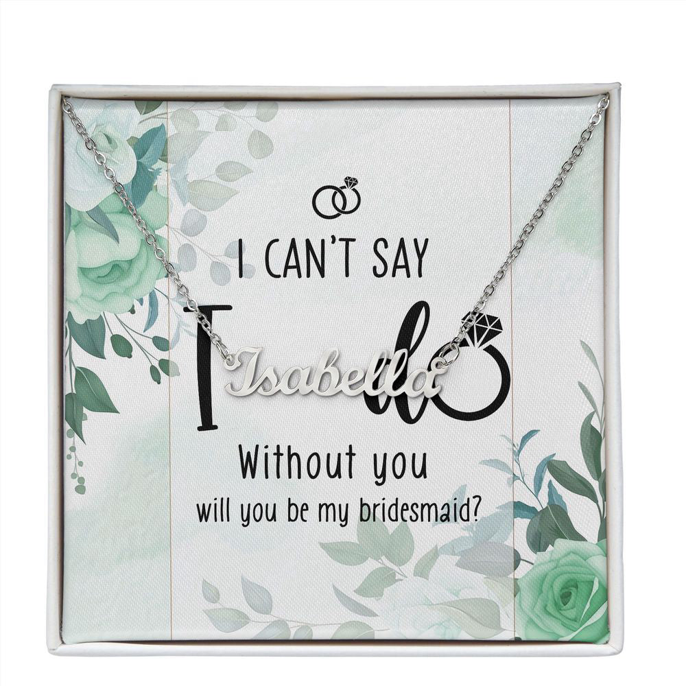 You Will You Be My Bridesmaid Custom Name Necklace Bridesmaid Proposal Bridesmaid Necklace Bridesmaid Gift