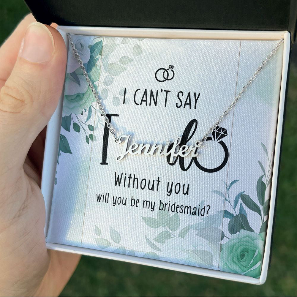 You Will You Be My Bridesmaid Custom Name Necklace Bridesmaid Proposal Bridesmaid Necklace Bridesmaid Gift