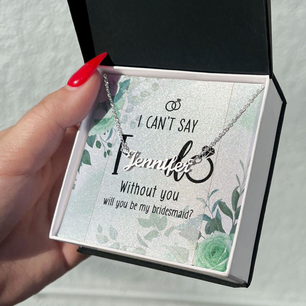 You Will You Be My Bridesmaid Custom Name Necklace Bridesmaid Proposal Bridesmaid Necklace Bridesmaid Gift