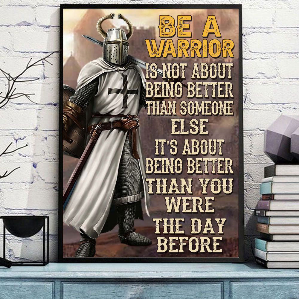 Be A Warrior Knight Templar Poster for Room Home Decoration, Warrior Art, Inspirational Gift