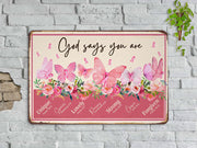 God Says You Are Butterfly Flower Breast Cancer Metal Sign Breast Cancer Awareness Motivational Gift for Cancer Fighter Christian Pink Decor