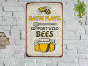 Native Plants Support Wild Bees Metal Sign Honey Hive Sign Farm Sign Garden Sign Gift For Gardener