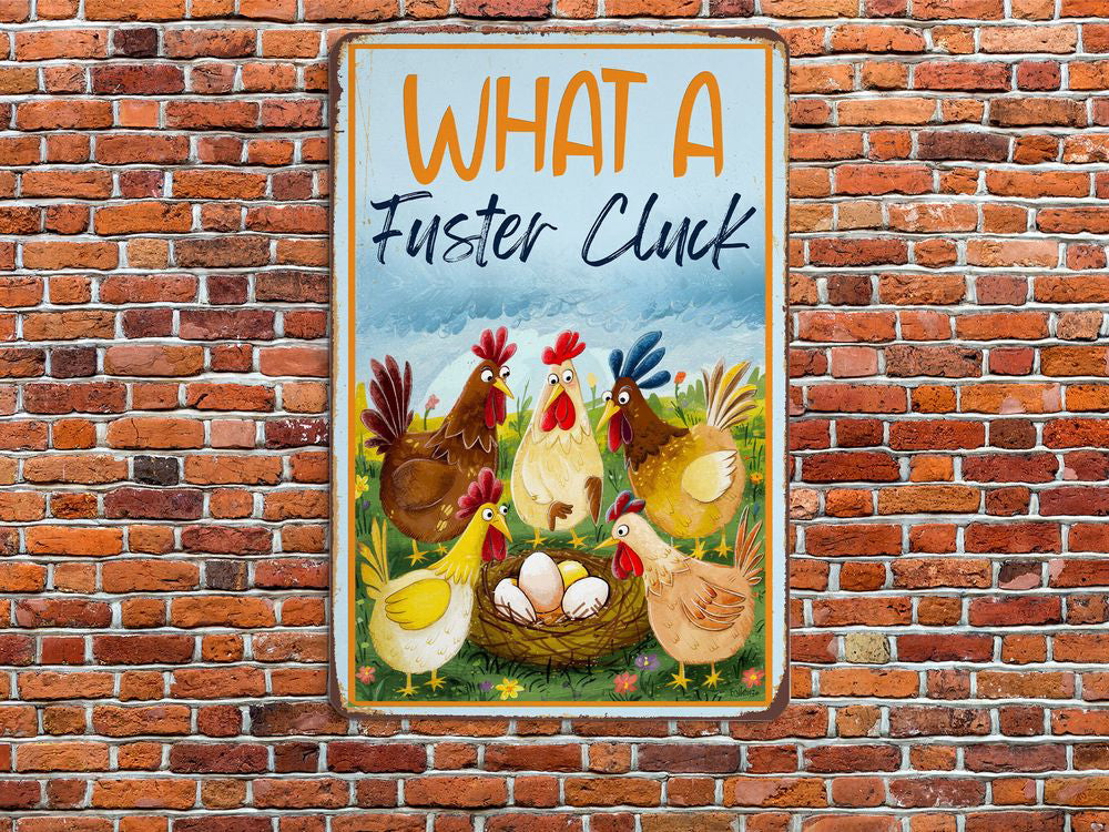 What A Fuster Cluck Chickens Metal Sign Chicken Farm Sign Chicken Coop Sign Farmhouse Sign Gift for Farmer