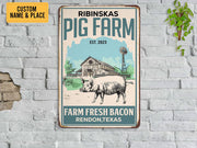 Personalized Fresh Bacon Pig Farm Metal Sign Vintage Pig Farm Sign Farm Life Farmer Gift