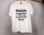 Mascara Leggings Leopard Done Shirt, Leopard Theme Shirt, Leopard Women T-shirt, Mother's Day Gift