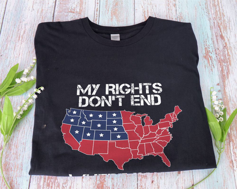 My Rights Don't End Where Your Feelings Begin USA T-shirt, Veteran Shirt Gift for Veteran