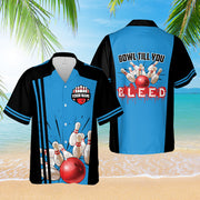 Personalized Bowling Hawaiian Shirt Bowl Till You Bleed Custom Bowling Shirt Funny Bowler Player Team Gift